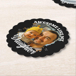 Awesome Like My Daughter Personalised Dad Photo Paper Coaster