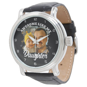 Awesome Like My Daughter Personalised Dad Photo Watch