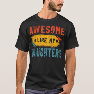 Awesome Like My Daughter Proud Love Father-Daughte T-Shirt