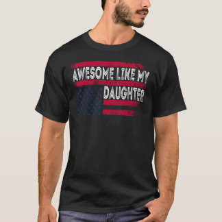 Awesome Like My Daughter  Retro Father s Day USA F T-Shirt