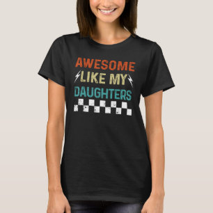 Awesome Like My Daughter Retro Fathers Mother T-Shirt