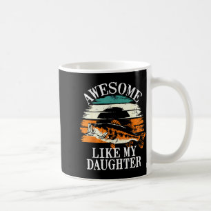 Awesome Like My Daughter Retro Fishing Dad Funny F Coffee Mug