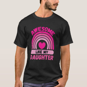 Awesome Like My Daughter Retro Men Dad Funny Fathe T-Shirt