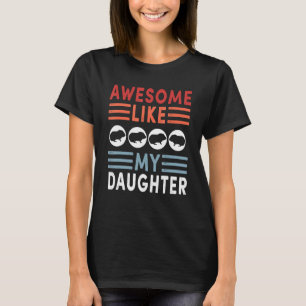 Awesome Like My Daughter Retro Men Dad Funny Fathe T-Shirt