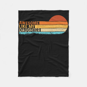Awesome Like My Daughter Shirt Funny Fathers Day V Fleece Blanket
