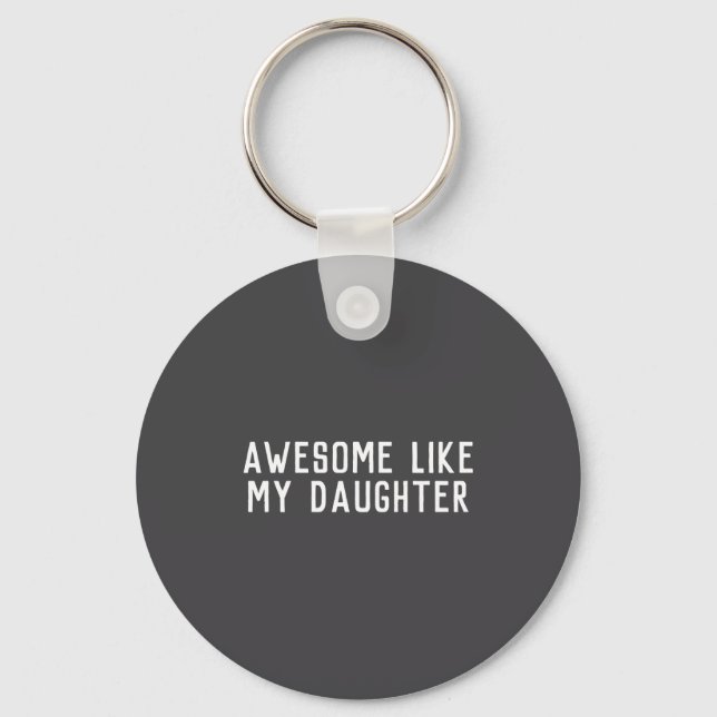 Awesome Like My Daughter Son Father Child Matching Key Ring (Front)
