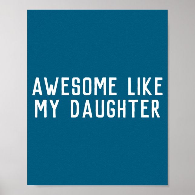 Awesome Like My Daughter Son Father Child Matching Poster (Front)