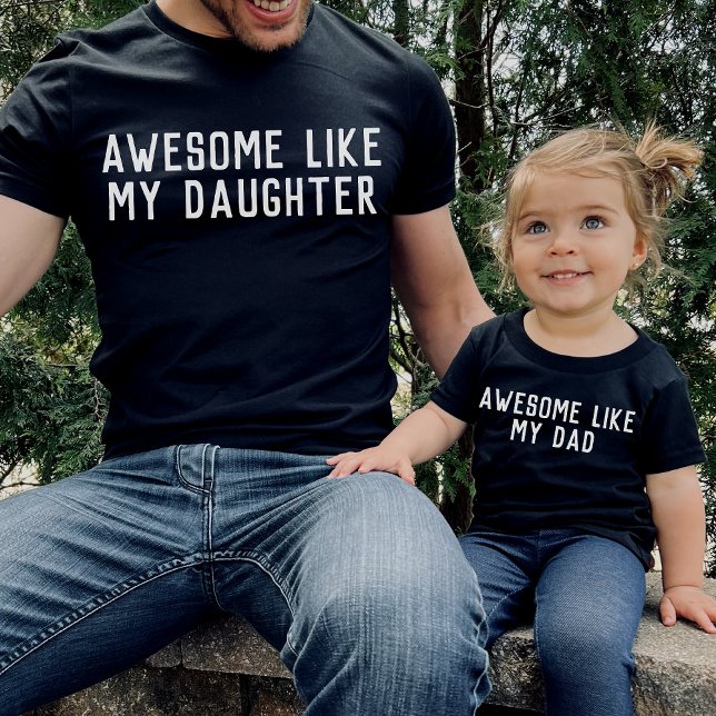 Awesome Like My Daughter Son Father Child Matching T-Shirt (Creator Uploaded)