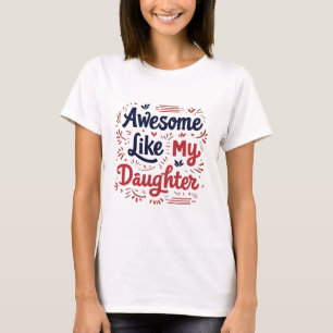 Awesome Like My Daughter T-Shirt Dad Fathers Day S