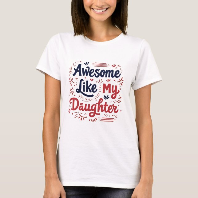 Awesome Like My Daughter T-Shirt Dad Fathers Day S (Front)