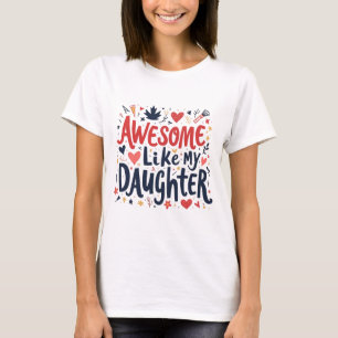 Awesome Like My Daughter T-Shirt Dad Fathers Day S