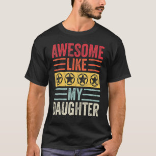 Awesome Like My Daughter  Vintage Father Mom Dad J T-Shirt