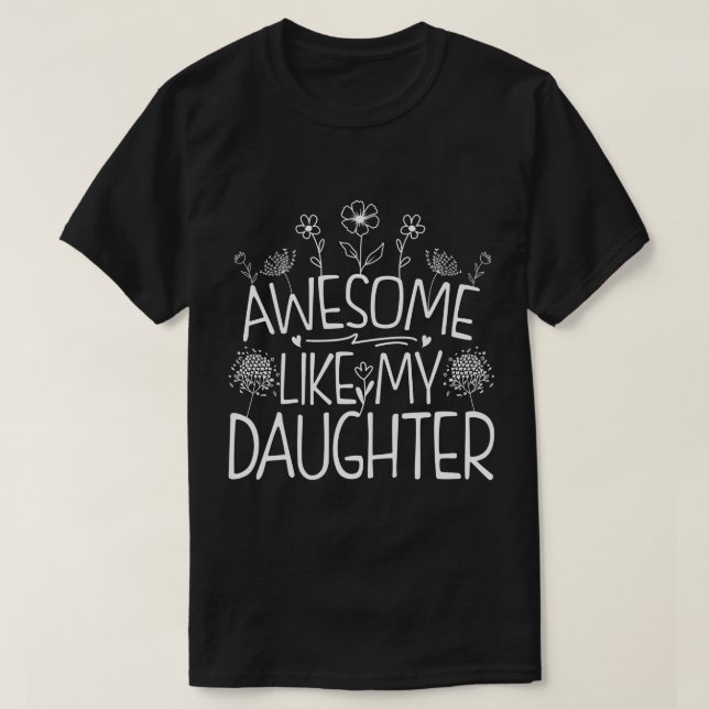 Awesome Like My Daughter Wildflower Present Mummy  T-Shirt (Design Front)