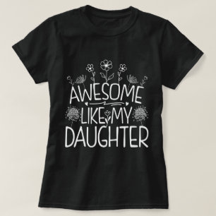 Awesome Like My Daughter Wildflower Present Mummy  T-Shirt