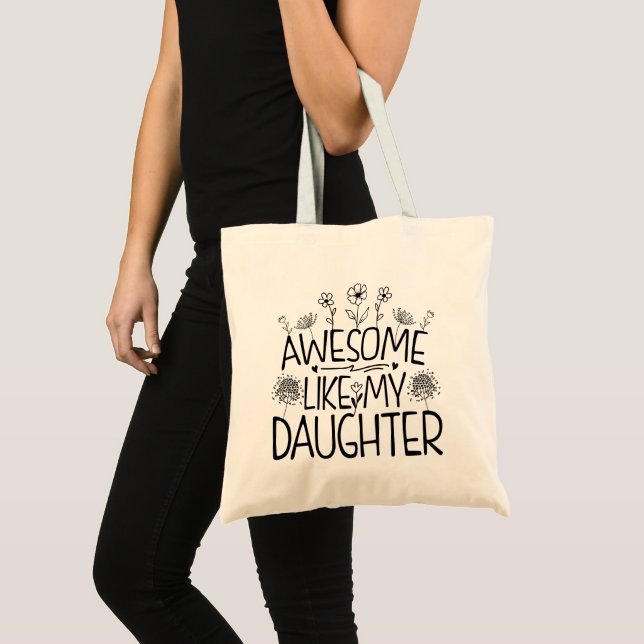 Awesome Like My Daughter Wildflower Present Mummy  Tote Bag (Front (Product))