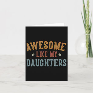 Awesome Like My Daughters Fathers Day Dad Gifts Fu Card
