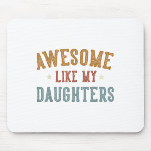 Awesome Like My Daughters Fathers Day Dad Gifts Fu Mouse Mat