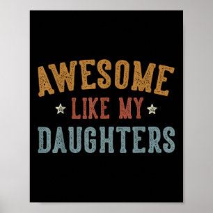 Awesome Like My Daughters Fathers Day Dad Gifts Fu Poster