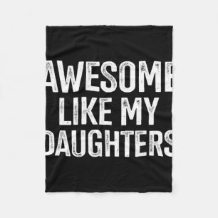 Awesome Like My Daughters For Fathers Day Birthday Fleece Blanket