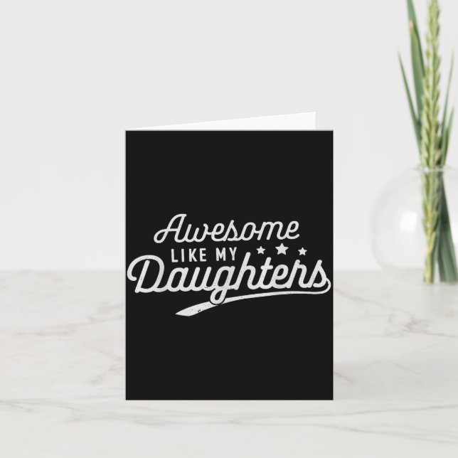 Awesome Like My Daughters Men Funny Fathers Day Da Card (Front)