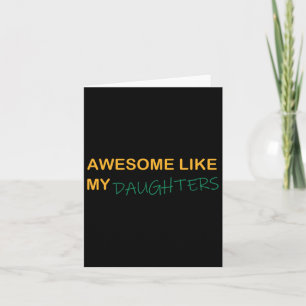 Awesome Like My Daughters Mum Dad Mother's Day Fat Card