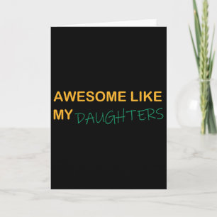 Awesome Like My Daughters Mum Dad Mother's Day Fat Card