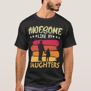 Awesome Like My Daughters Mum Dad Mothers Day Fat T-Shirt
