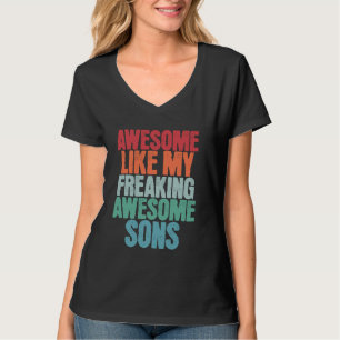 Awesome Like My Freaking Awesome Sons Funny Father T-Shirt