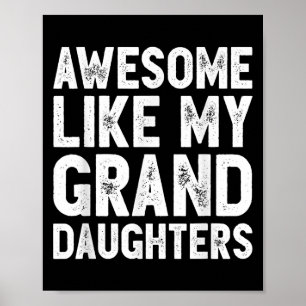 Awesome Like My Grand Daughters Funny Father's Day Poster