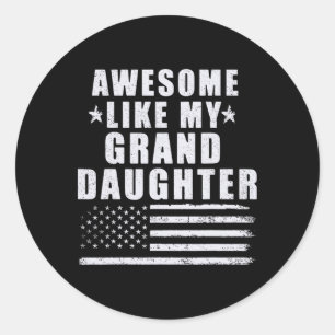 Awesome Like My Granddaughter 4th Of July Patrioti Classic Round Sticker