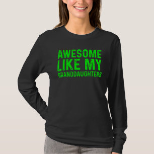 Awesome Like My Granddaughters 1 T-Shirt