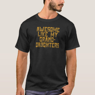 Awesome Like My Granddaughters Dad Joke Father´s T-Shirt