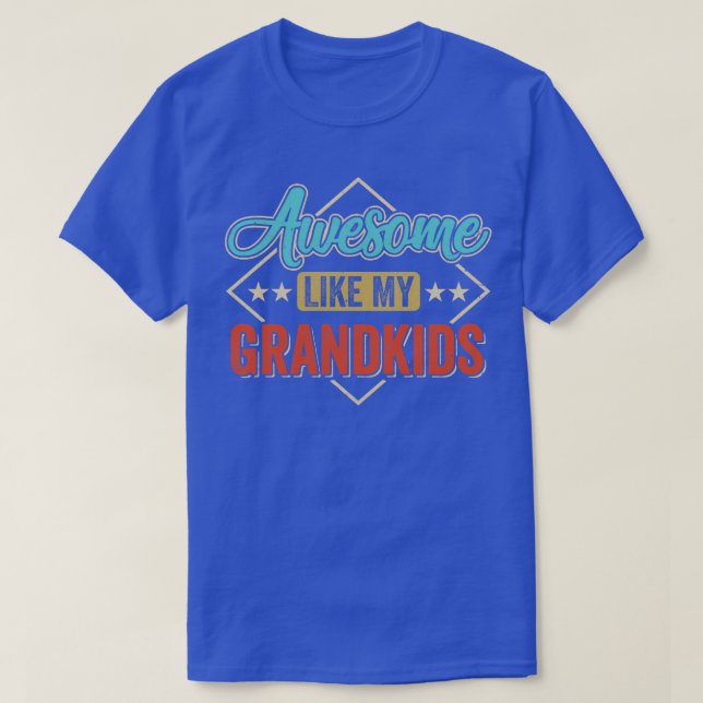 Awesome Like My Grandkids For Grandpa On Fathers D T-Shirt (Design Front)
