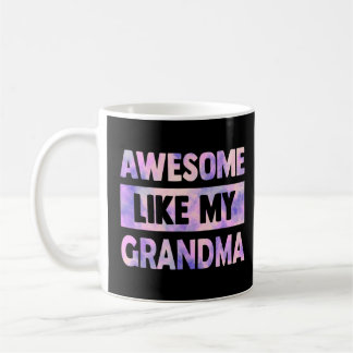 Awesome Like My Grandma Matching Family Tie Dye  Coffee Mug