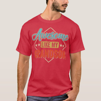 Awesome Like My Grandson For Grandpa On Fathers Da T-Shirt