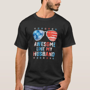 Awesome Like My Husband American Flag Tie Dye Sung T-Shirt
