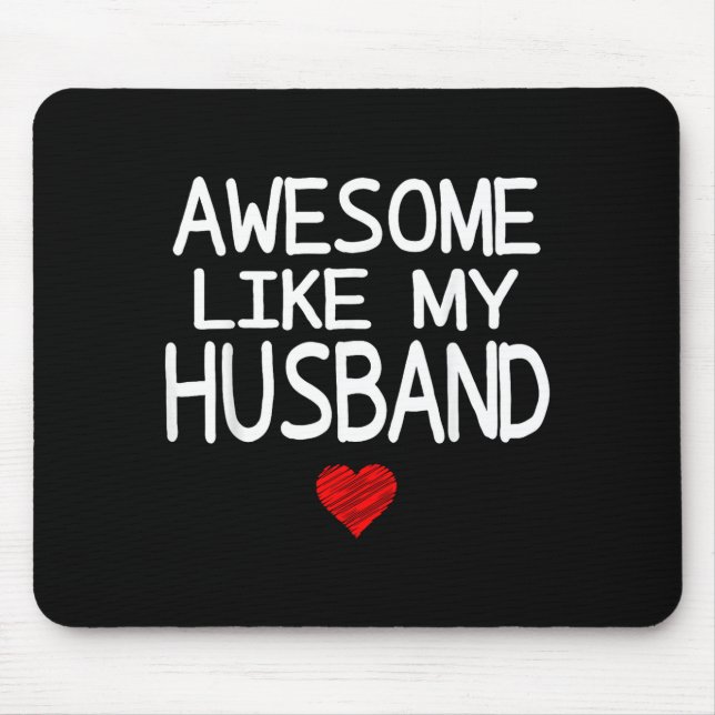 Awesome Like My Husband Heart Graphic For Valentin Mouse Mat (Front)