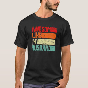 Awesome Like My Husband Men Women Kids Family Vint T-Shirt