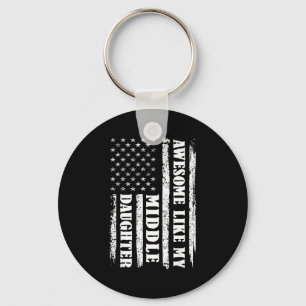 Awesome Like My Middle Daughter Men Funny For Dad Key Ring