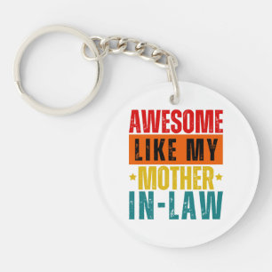 Awesome Like My Mother In-Law Key Ring