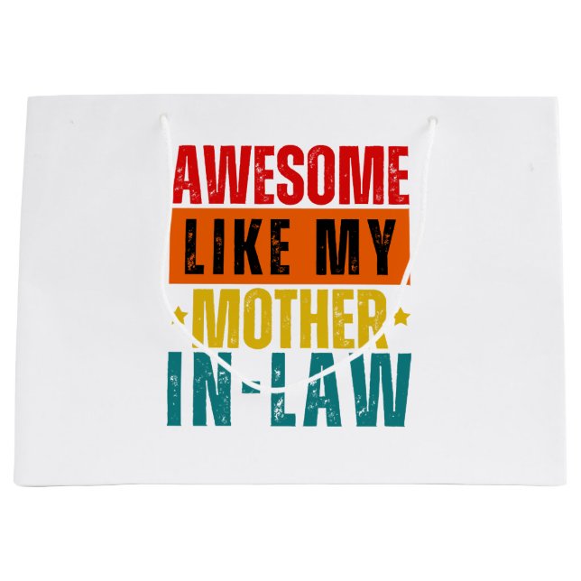 Awesome Like My Mother In-Law  Large Gift Bag (Front)