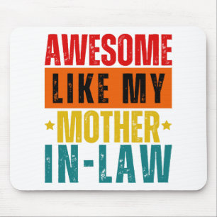 Awesome Like My Mother In-Law Mouse Mat