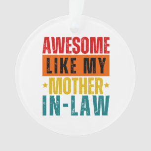 Awesome Like My Mother In-Law  Ornament