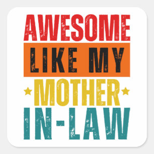 Awesome Like My Mother In-Law Square Sticker