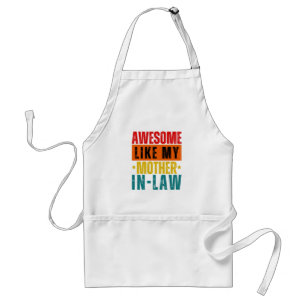 Awesome Like My Mother In-Law Standard Apron