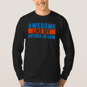 Awesome Like My Mother In Law T-Shirt