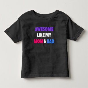Awesome Like My Mum & Dad Toddler T-Shirt