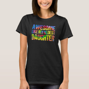Awesome Like My Oldest Daughter  Father's Day Tie  T-Shirt