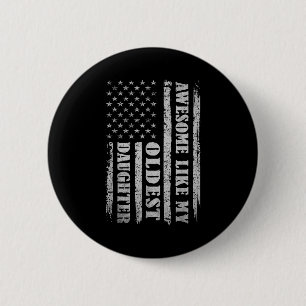Awesome Like My Oldest Daughter Men Funny For Dad 6 Cm Round Badge