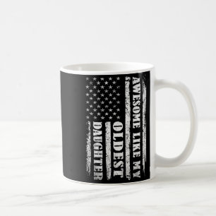 Awesome Like My Oldest Daughter Men Funny For Dad  Coffee Mug